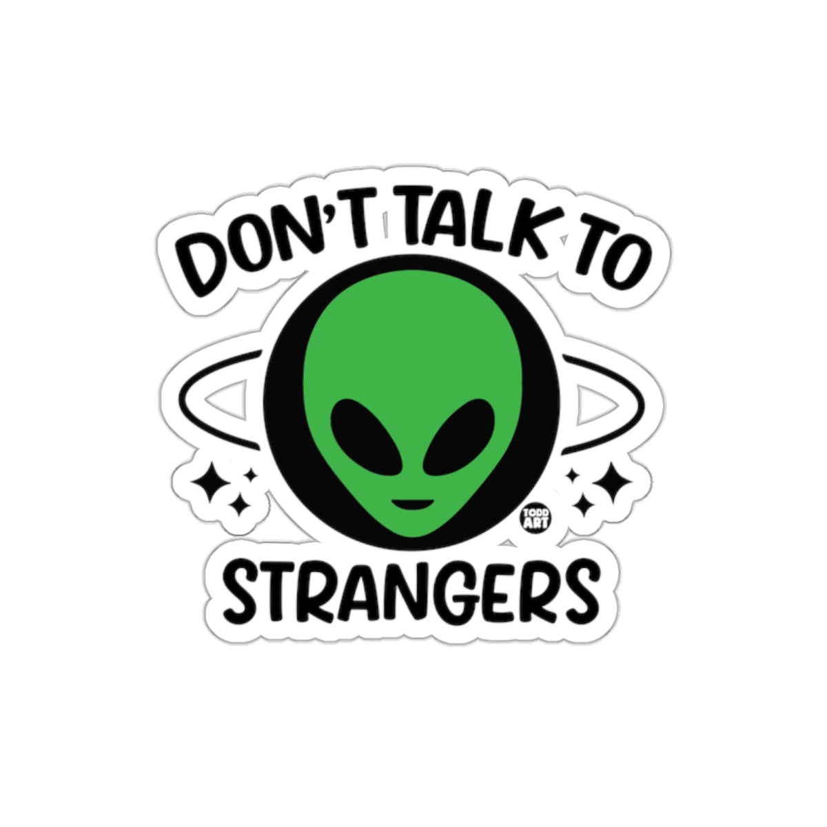 Don't Talk to Strangers Alien Decal Sticker