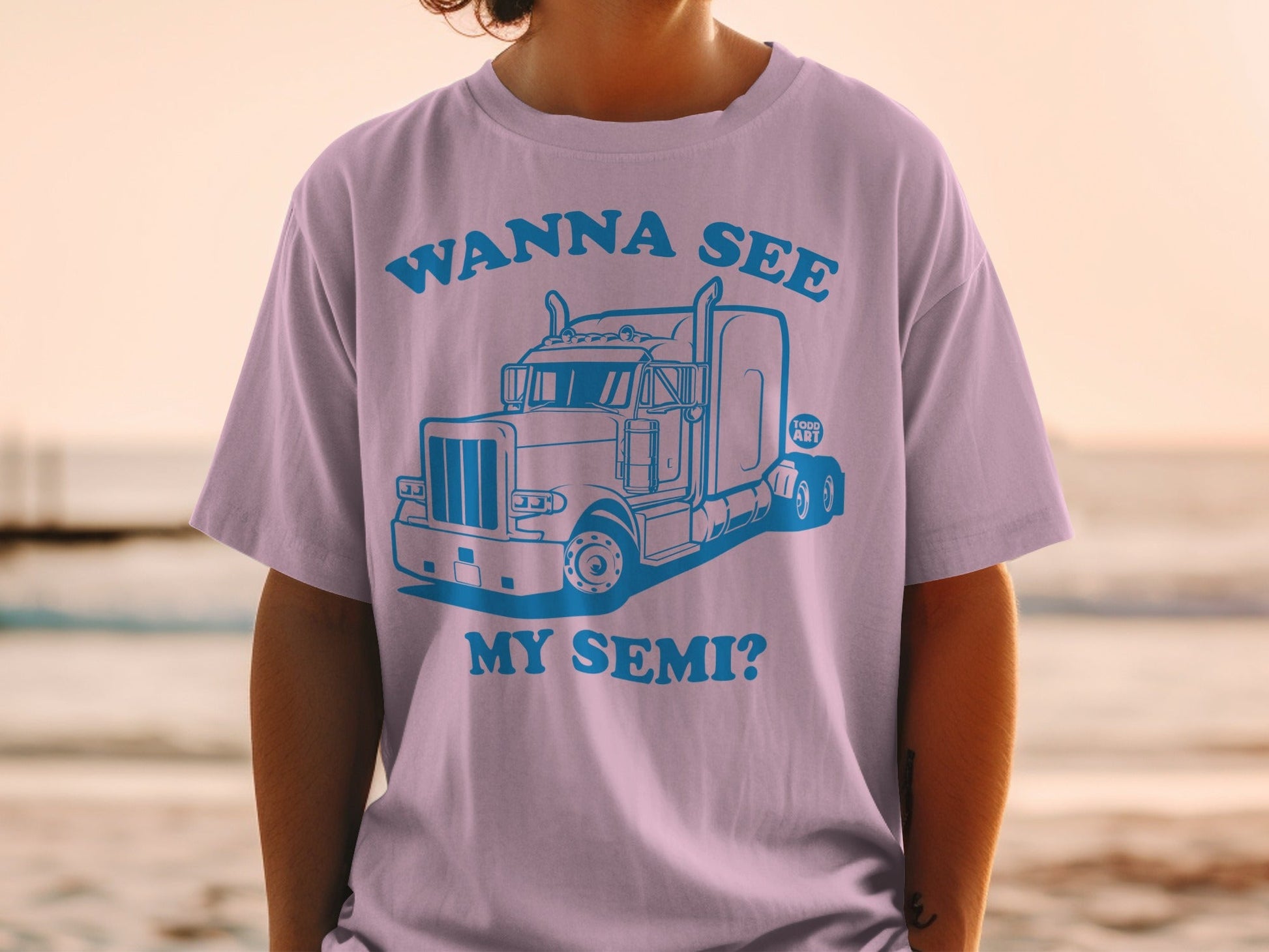 Wanna See My Semi? Funny Printed Shirt for Truck Lovers