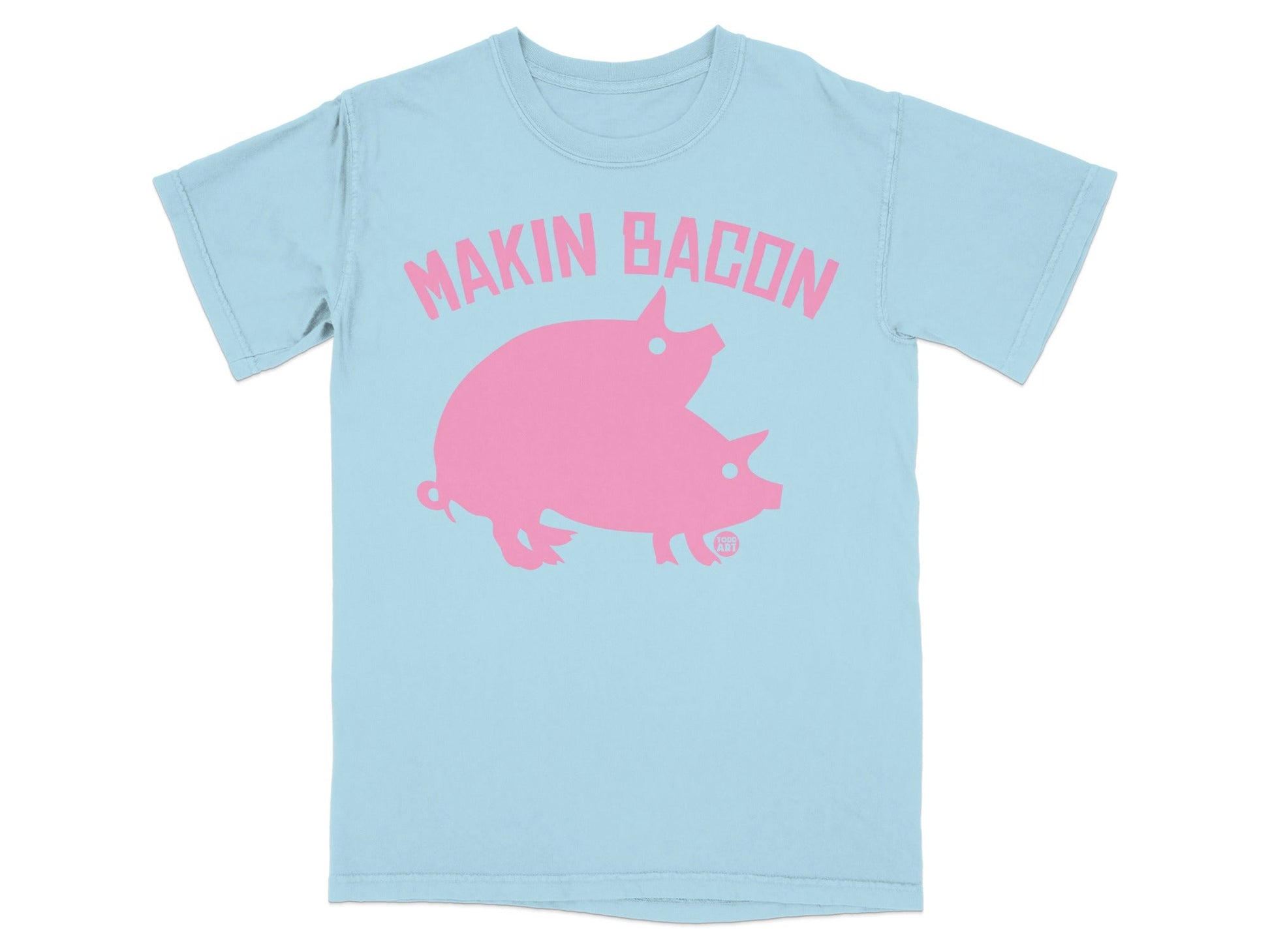 Light blue t-shirt with two pink pigs stacked on each other and the words "Makin Bacon".