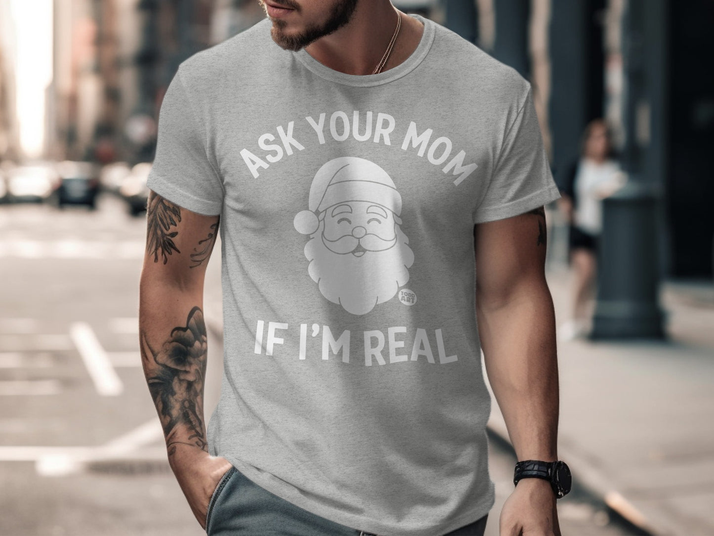 Ask Your Mom If I'm Real Santa Claus T-Shirt