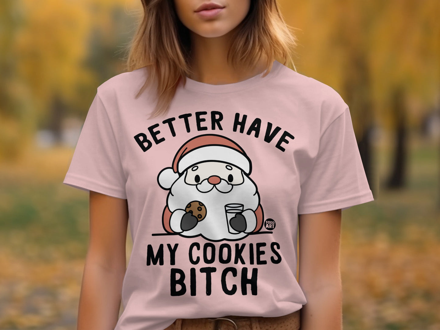 Better Have My Cookies Bitch Illustration T-shirt