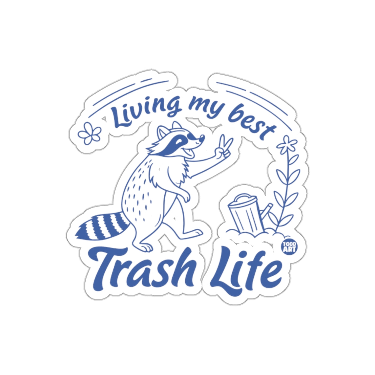 Living My Best Trash Life Funny Raccoon Design sticker
