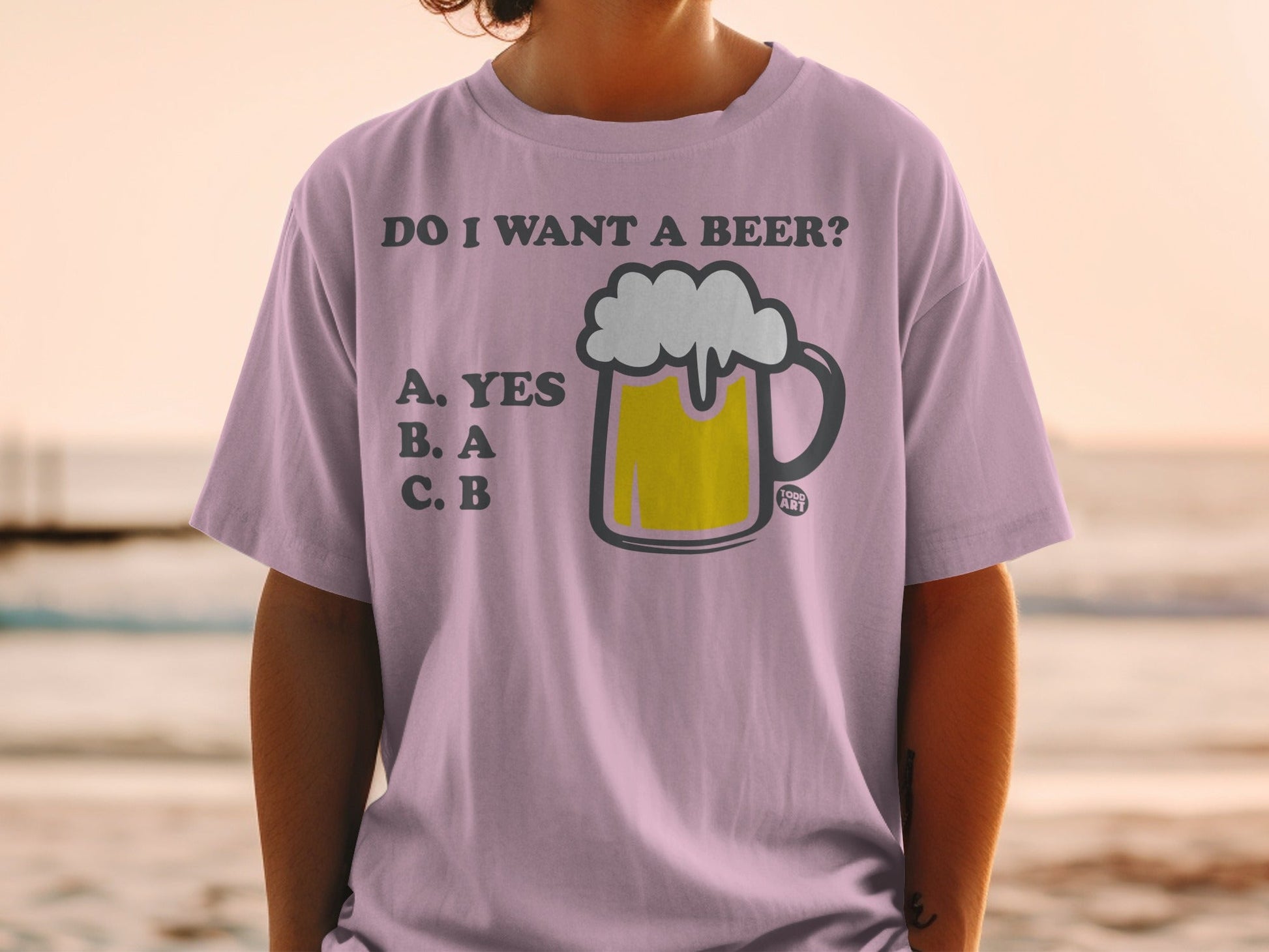 Do I Want a Beer Yes A B Funny Graphic T-Shirt