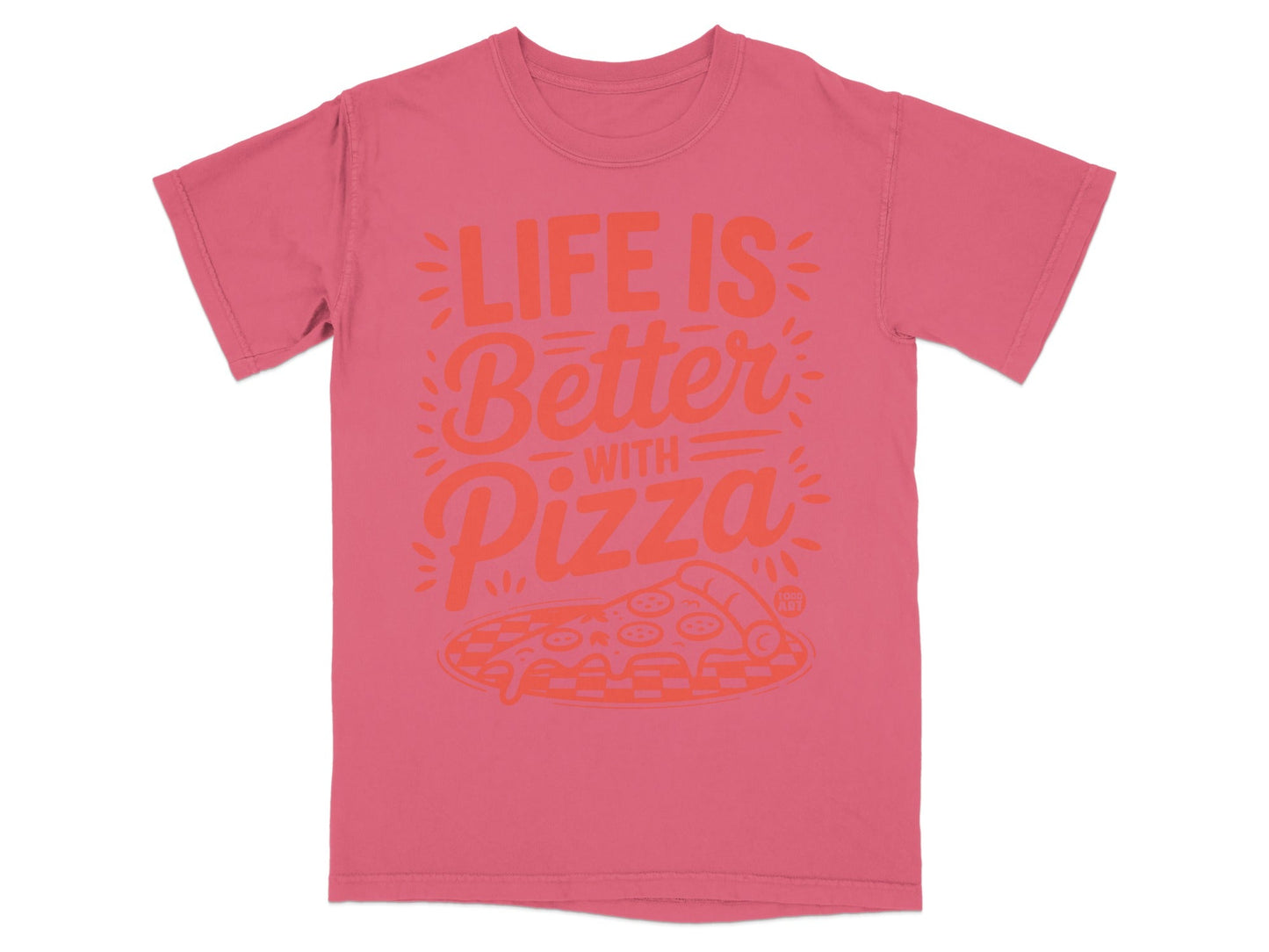 Coral t-shirt with "Life is Better with Pizza" graphic and pizza slice.