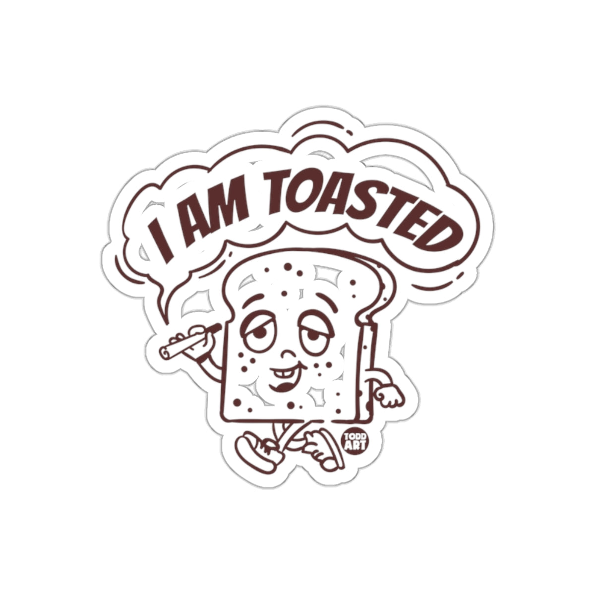 I Am Toasted Cute Cartoon Bread Sticker