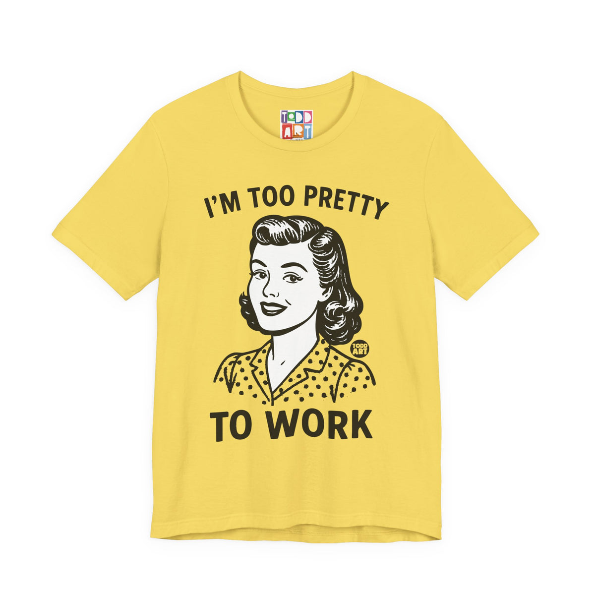 i'm-too-pretty-work