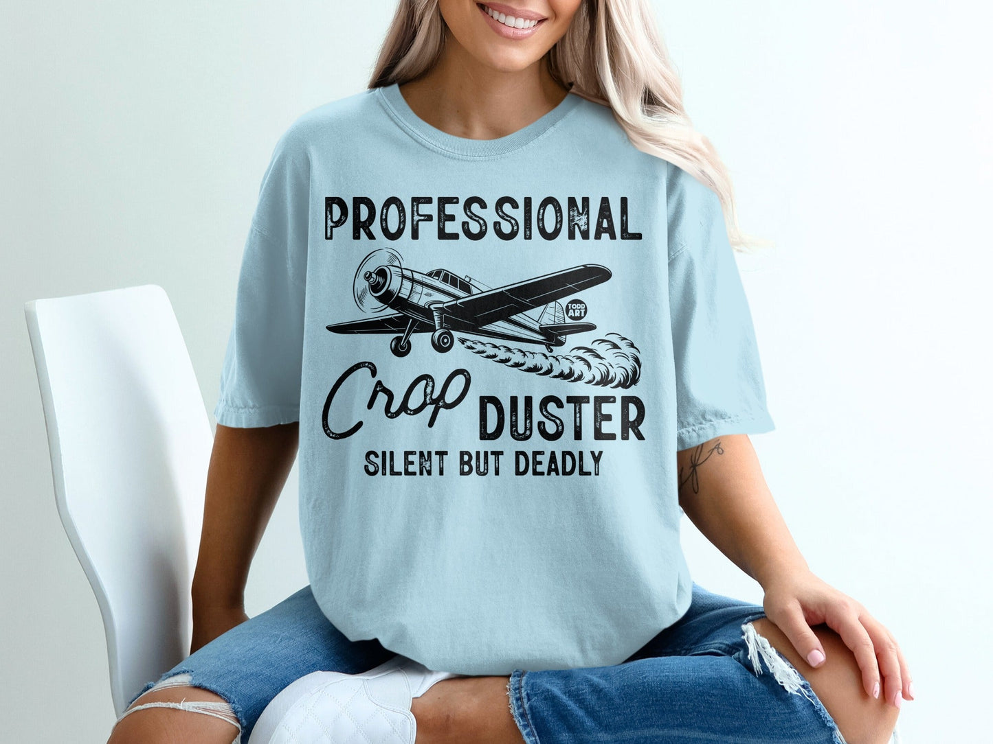 Professional Crop Duster Silent But Deadly Shirt