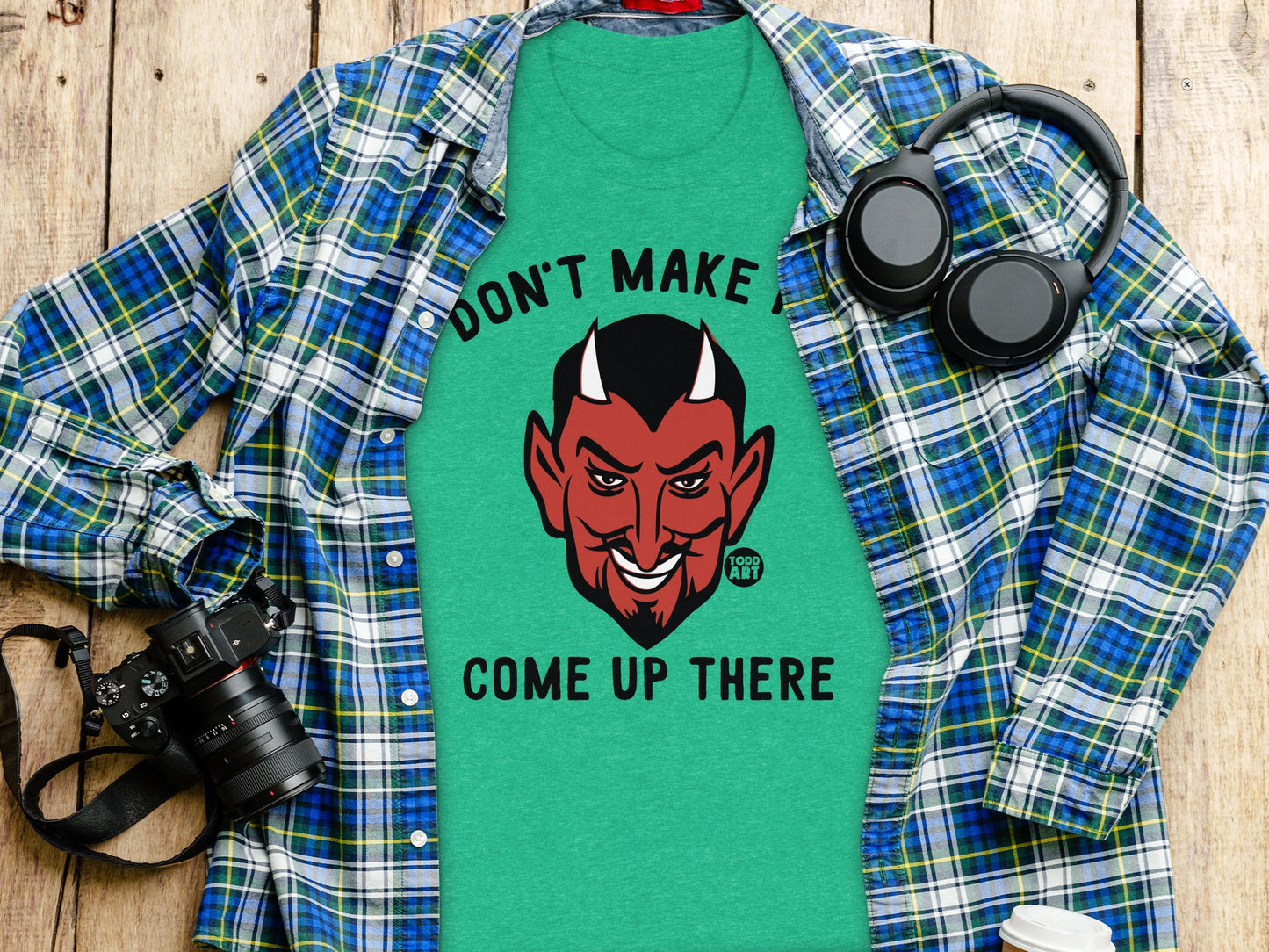 Don't Make Me Come Up There Funny Devil Shirt Product