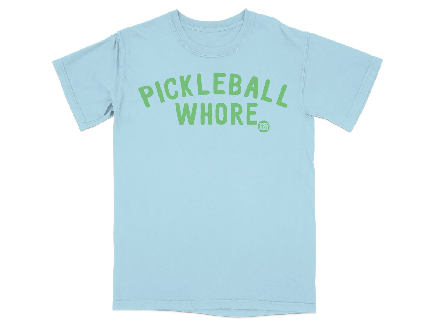 Pickleball Whore T-Shirts, Funny Pickleball Player Shirt, Humorous Sports Apparel, Dink Shot Lover Gift, Court Life Tee, Todd Art Design