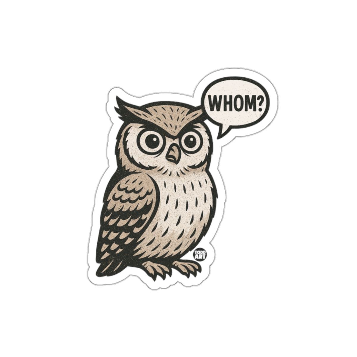 Todd Art Owl Saying Whom Sticker For Laptop And More sticker