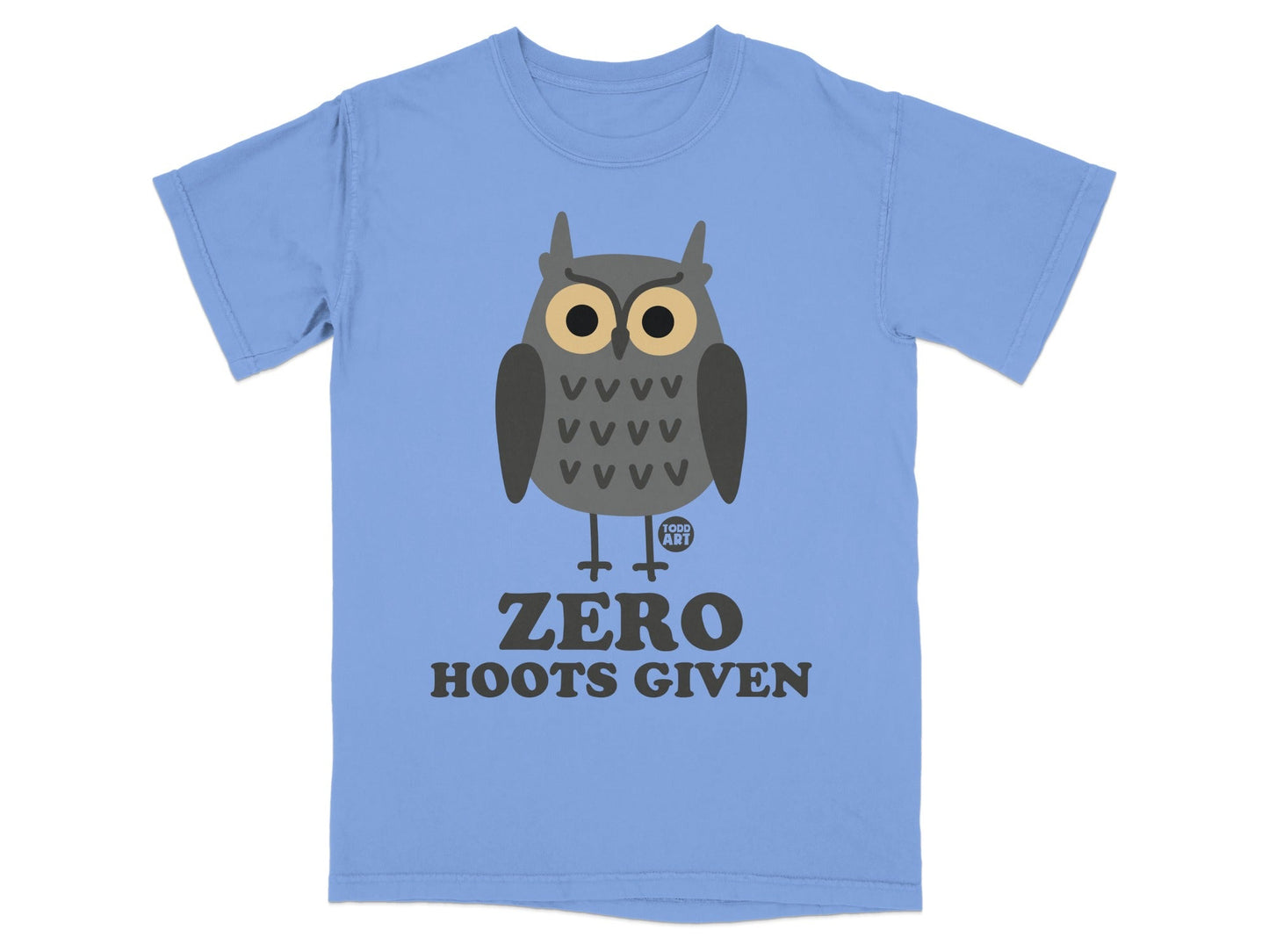 Blue t-shirt with a cartoon owl graphic and text "ZERO HOOTS GIVEN".