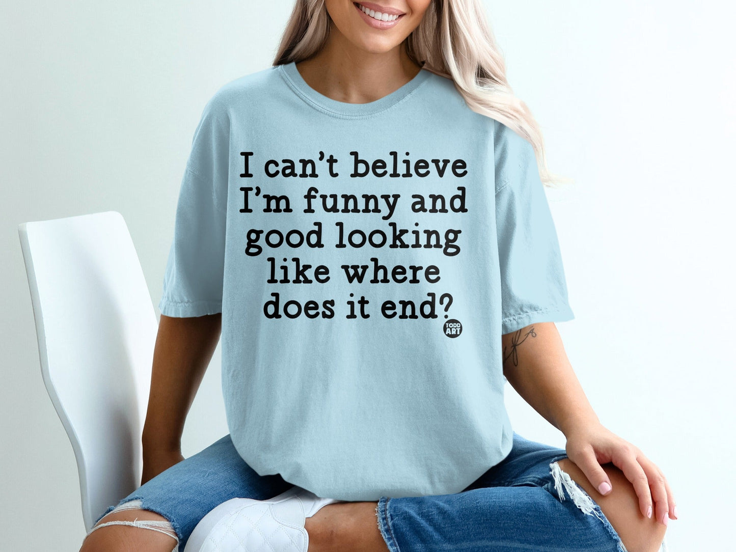Can't Believe I'm Funny And Good Looking Graphic Shirt