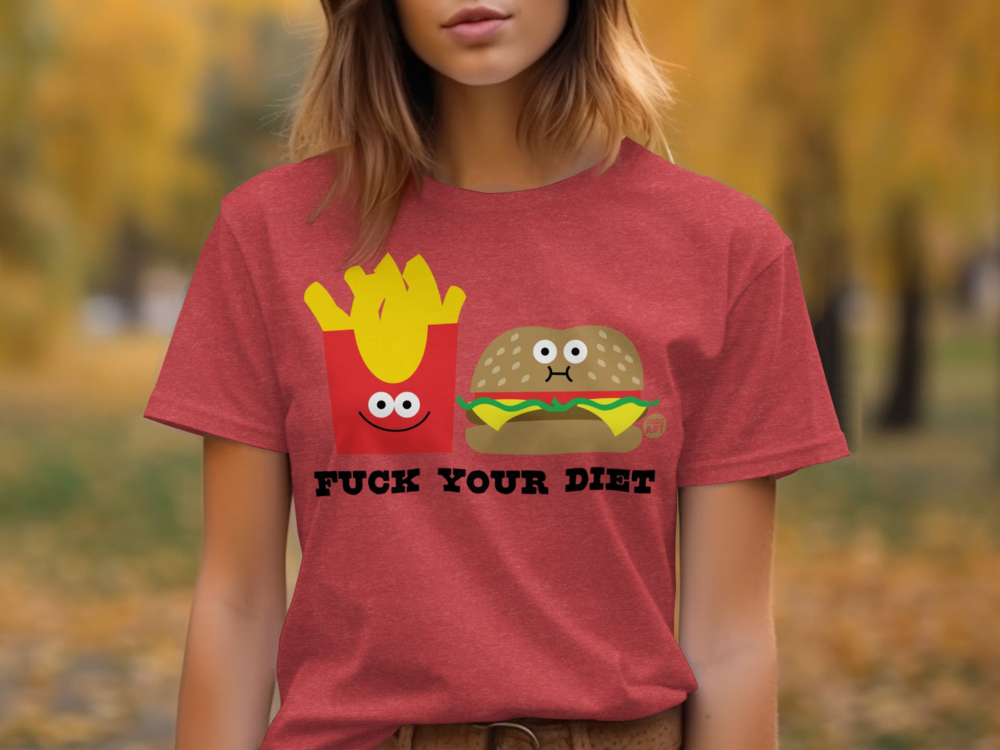 Funny Fast Food Graphic Tee Fuck Your Diet Shirt