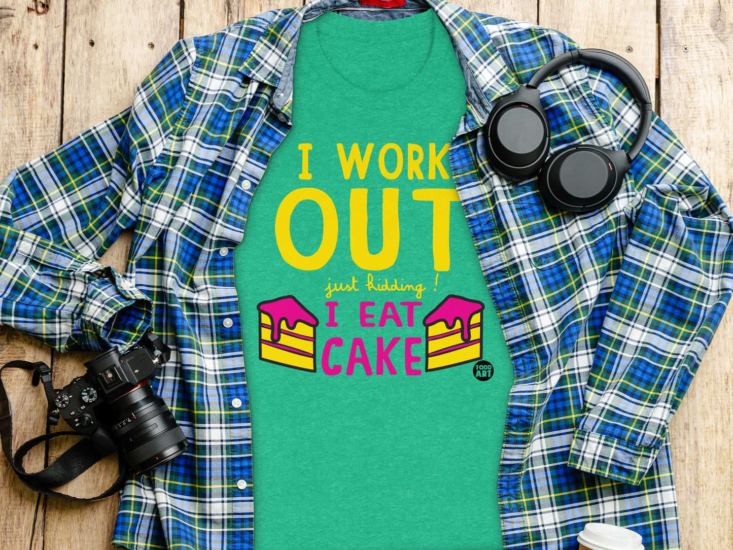 I Work Out Just Kidding I Eat Cake Funny Shirt