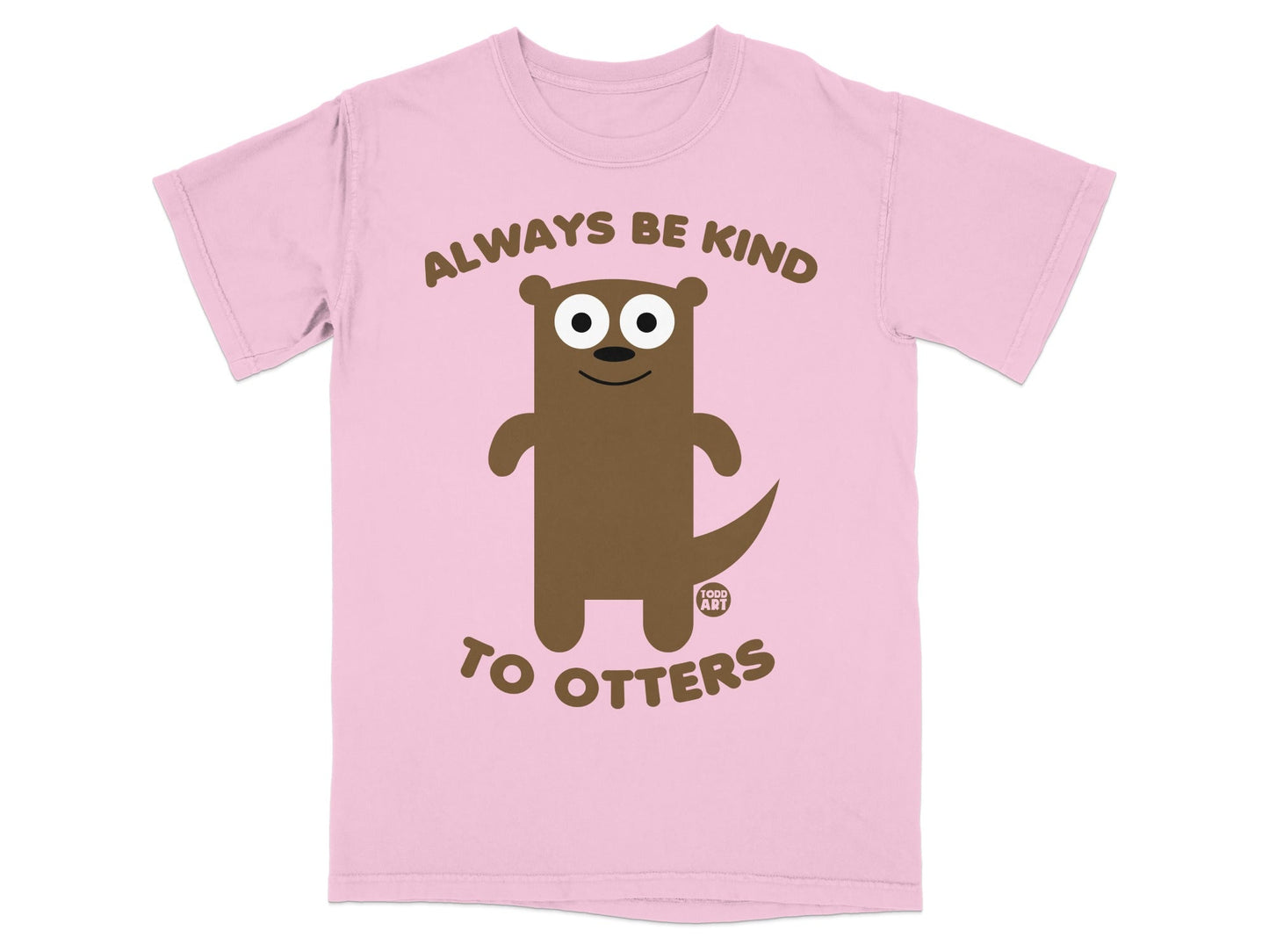 Always Be Kind to Otters Pink T-Shirt
