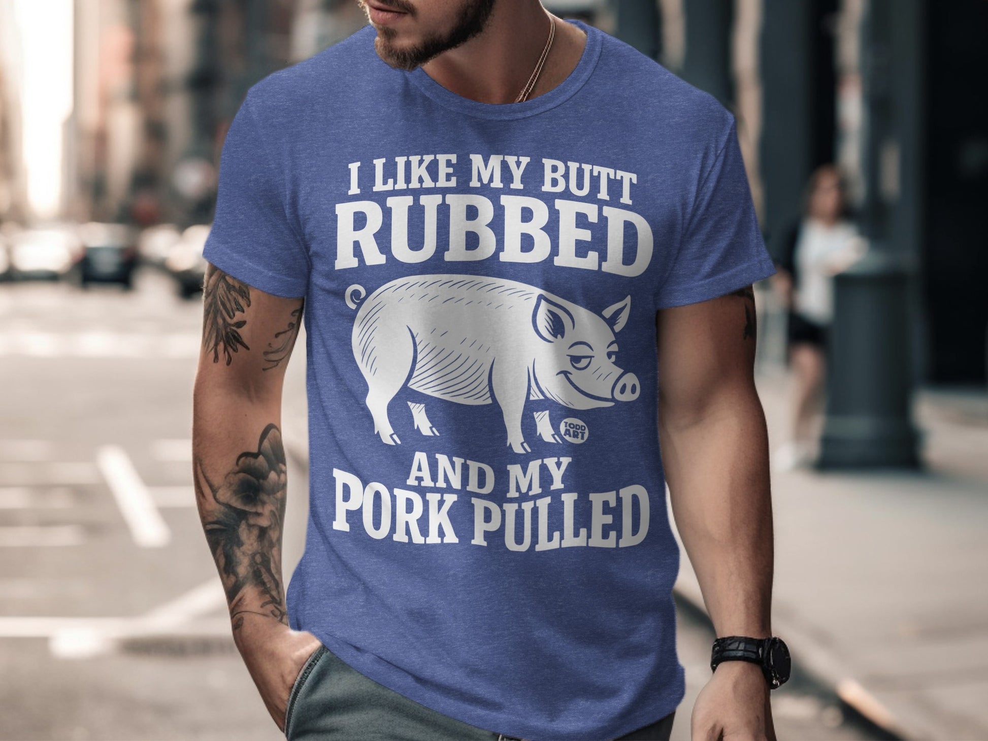 I Like My Butt Rubbed And My Pork Pulled Shirt