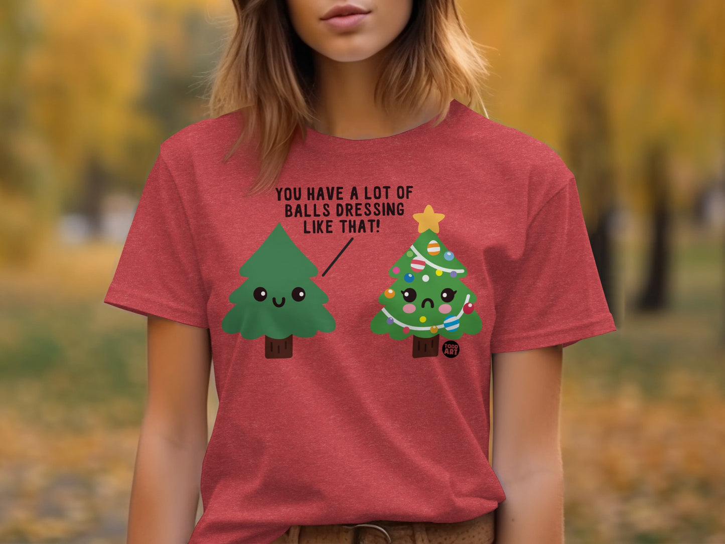 Funny Christmas Tree Balls Dressing Like That T-shirt