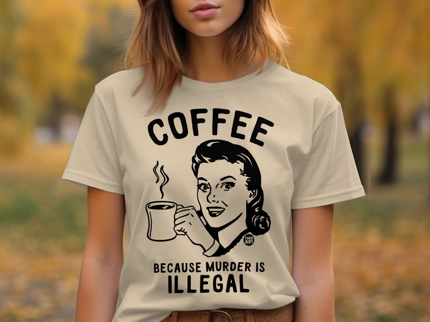 Coffee Because Murder is Illegal T-Shirt