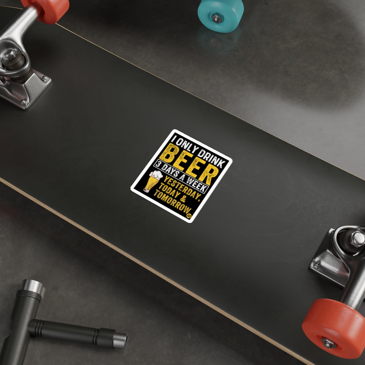 I Only Drink Beer 3 Days a Week Skateboard Sticker