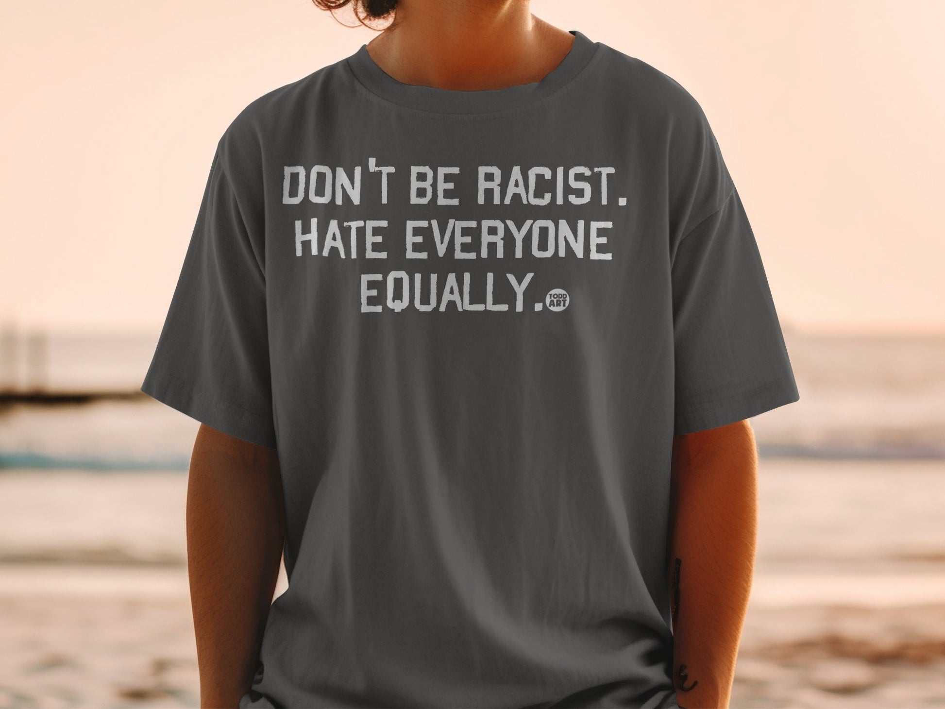 Don't Be Racist Hate Everyone Equally Graphic Tee Product