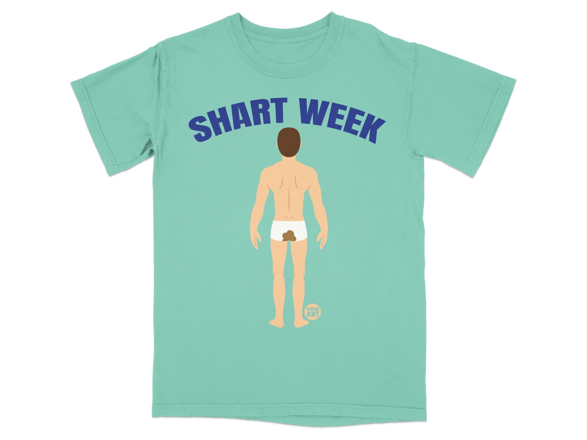 Teal t-shirt with "Shart Week" text and a graphic of a man with toilet paper and feces.
