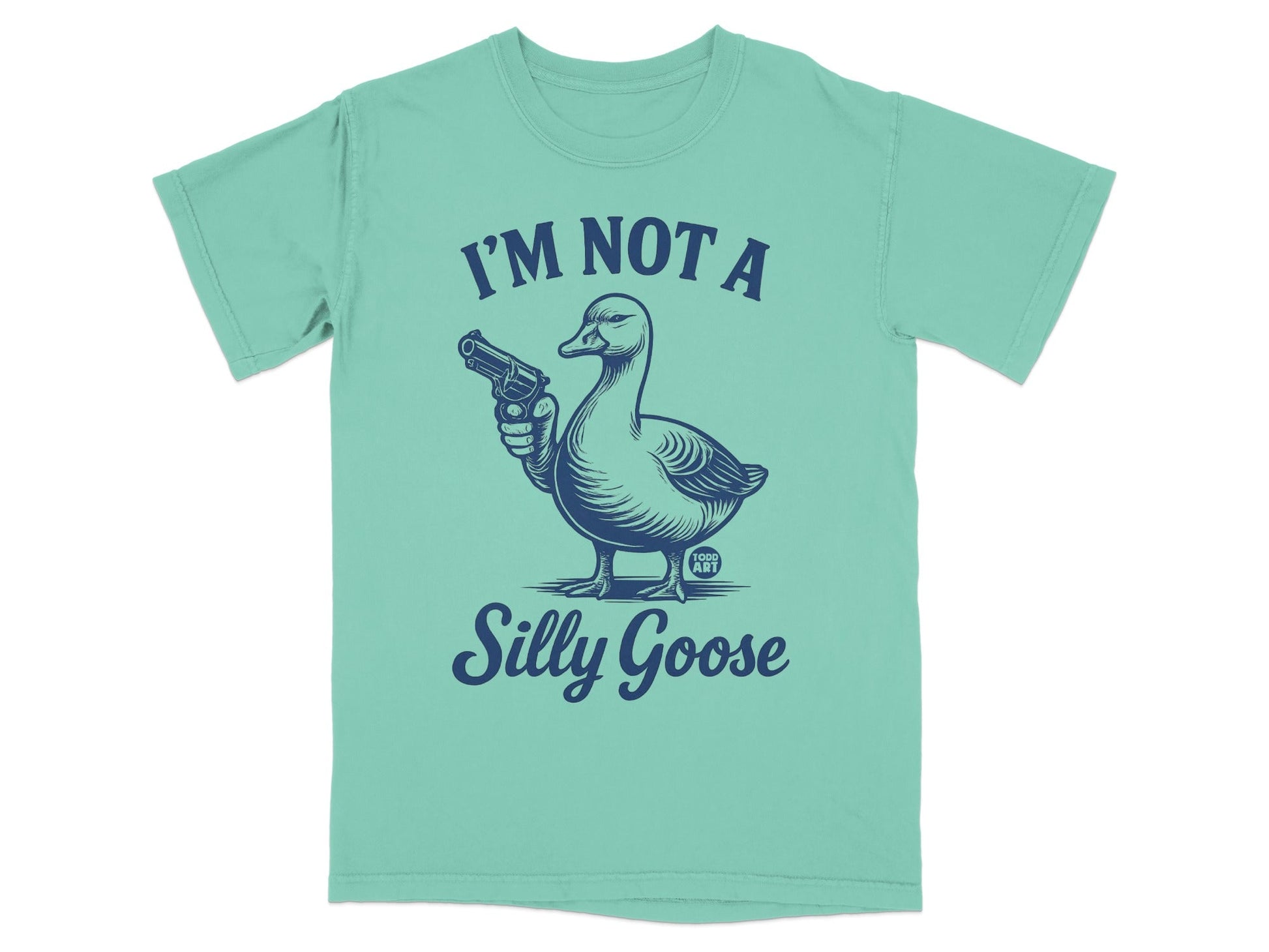 I'm Not A Silly Goose Funny Graphic Tee