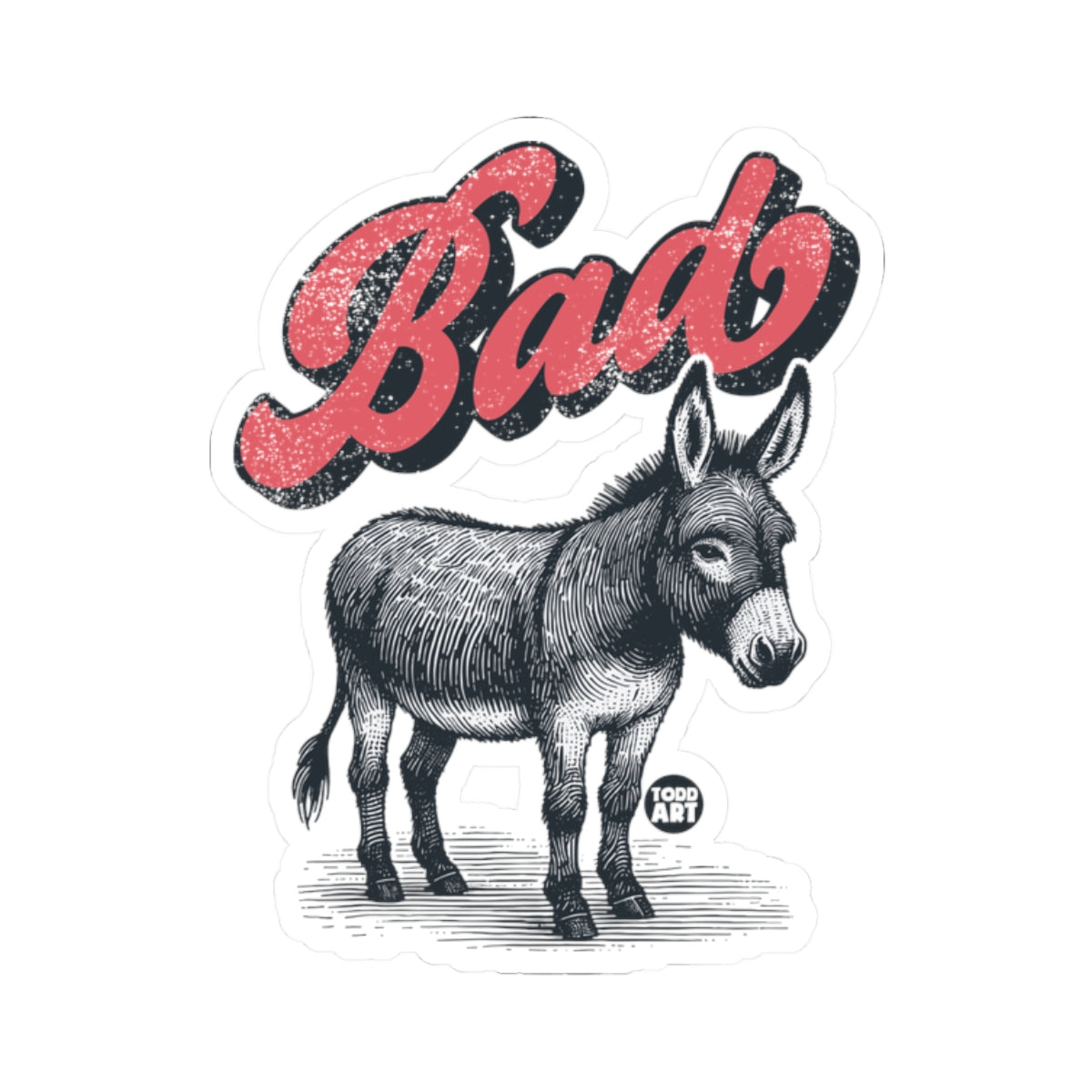 Stubborn Todd Art Sticker