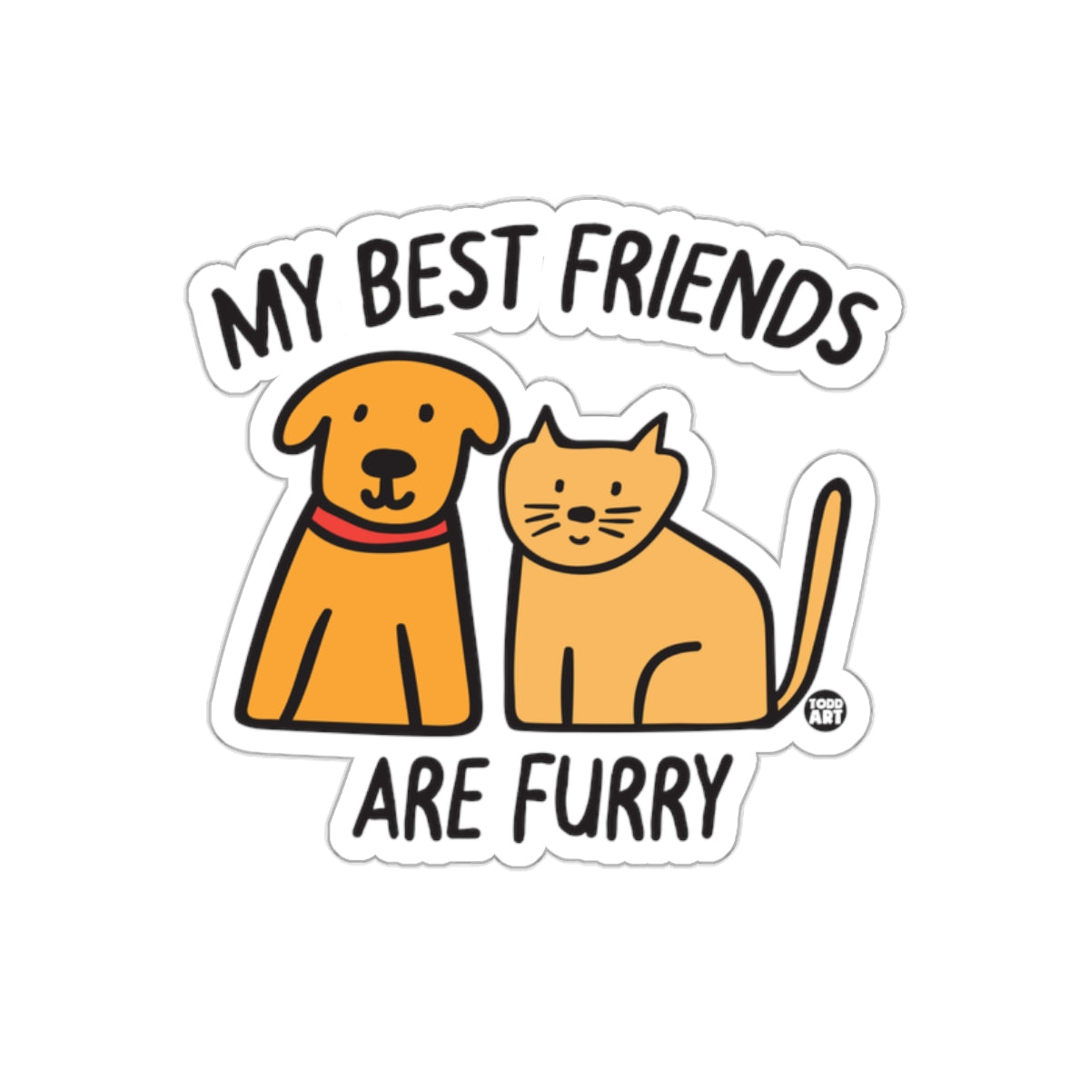 My Best Friends Are Furry Sticker for Pet Lovers