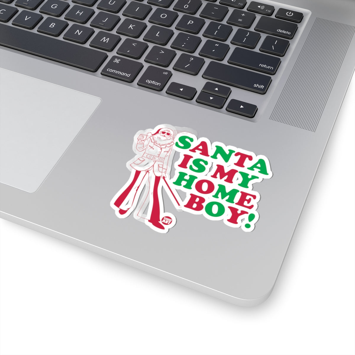 Santa Is My Homeboy Todd Art Sticker