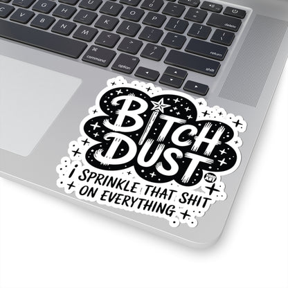 Bitch DustTodd Art Sticker