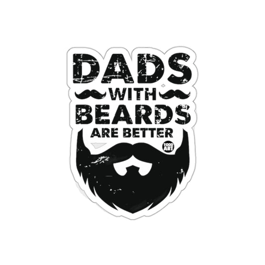 Dads With Beards Are Better Black And White Design sticker