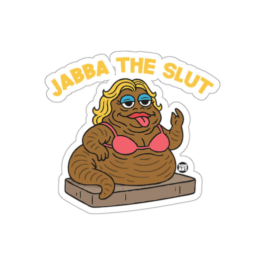 Jabba The Slut Cartoon Funny Design Novelty sticker