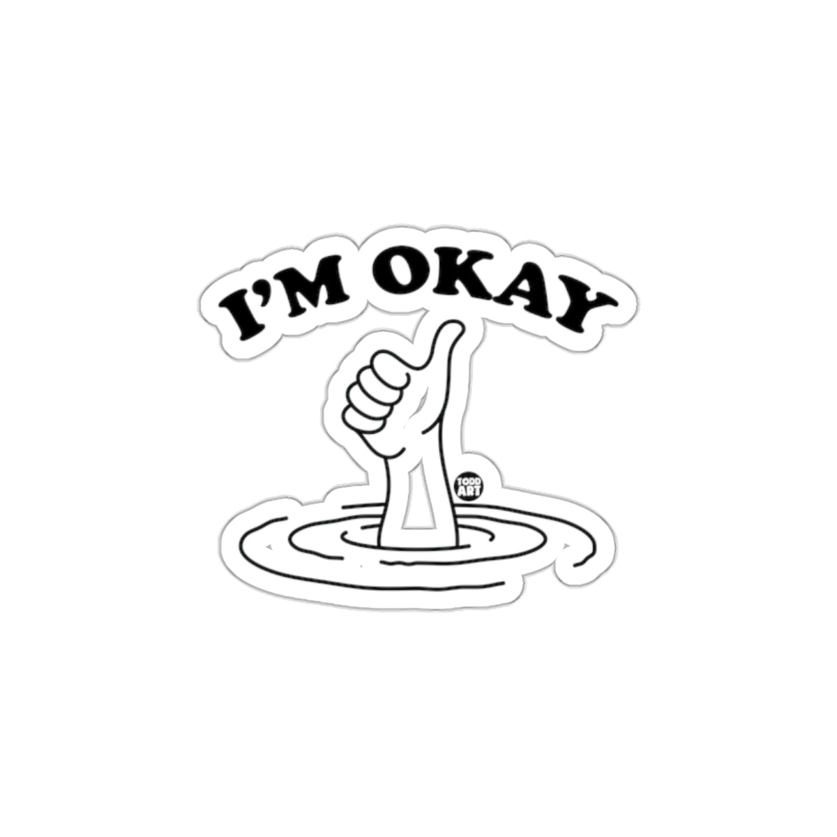 I'M OKAY Thumbs Up Drowning Sticker