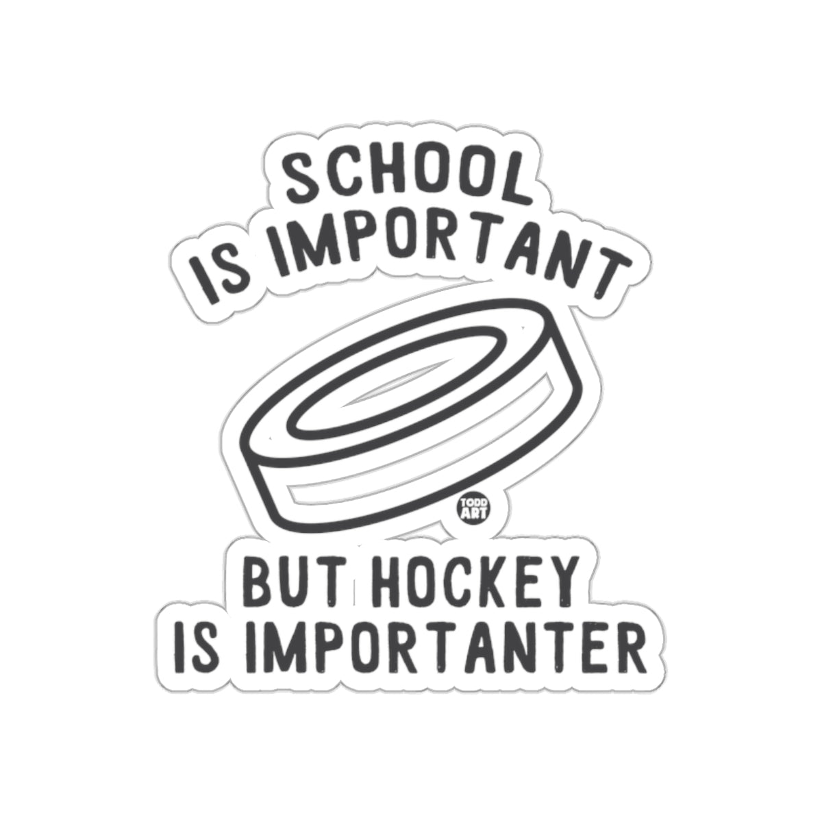 School Is Important But Hockey Is Importanter sticker