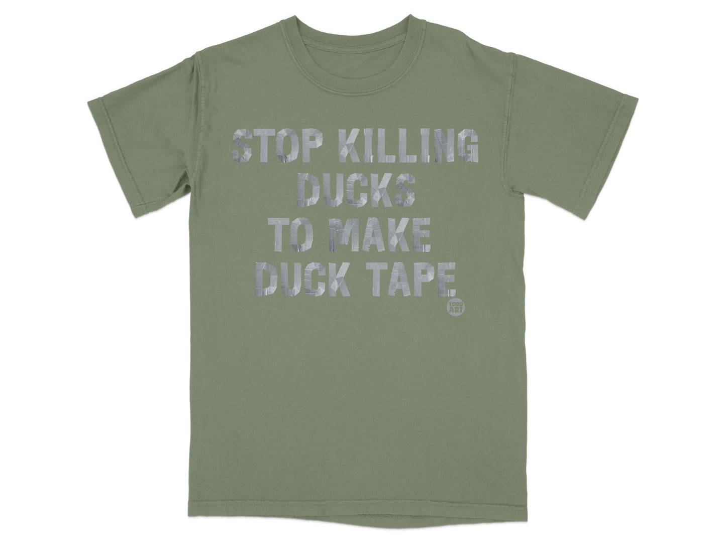 Stop Killing Ducks To Make Duck Tape T-shirt