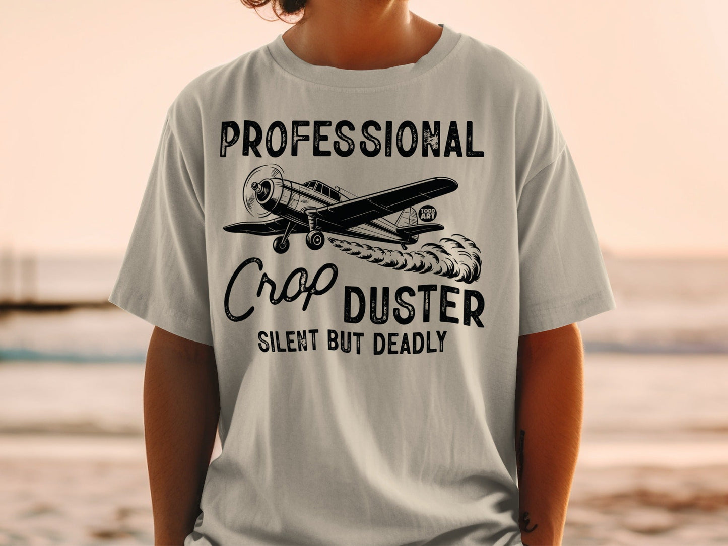 Professional Crop Duster Silent but Deadly T-shirt