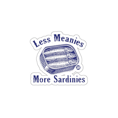 Less Meanies More Sardinies sticker