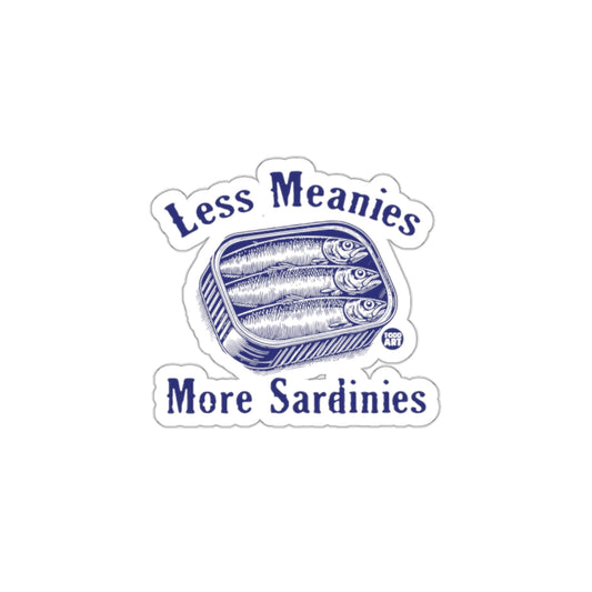 Less Meanies More Sardinies sticker