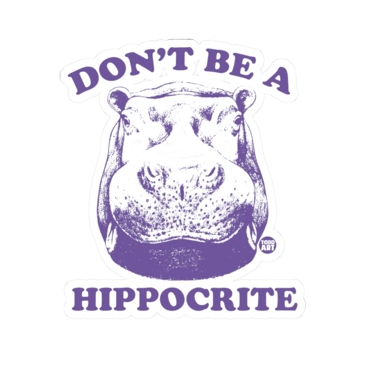 Hippocrite WarningTodd Art Sticker