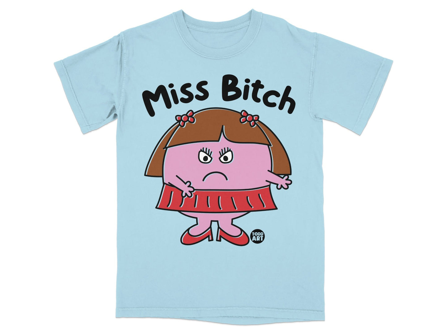 Miss Bitch Graphic Todd Art Character T-Shirt