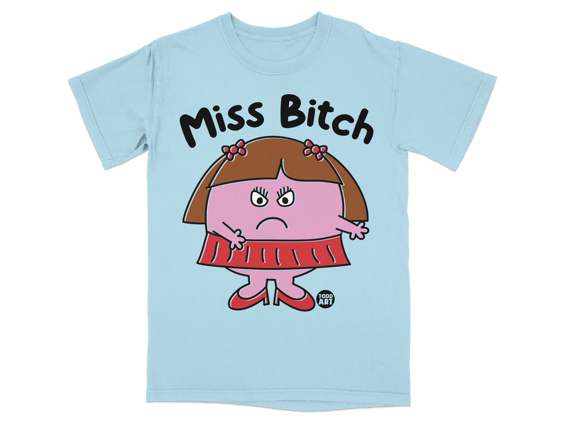 Miss Bitch Graphic Todd Art Character T-Shirt