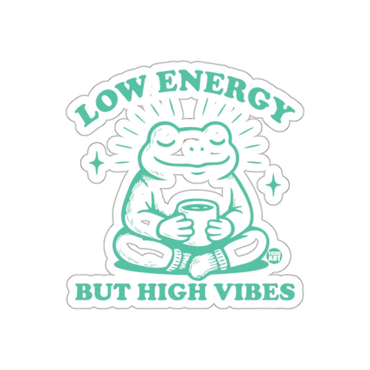 Low Energy But High Vibes Frog Sticker or Decal