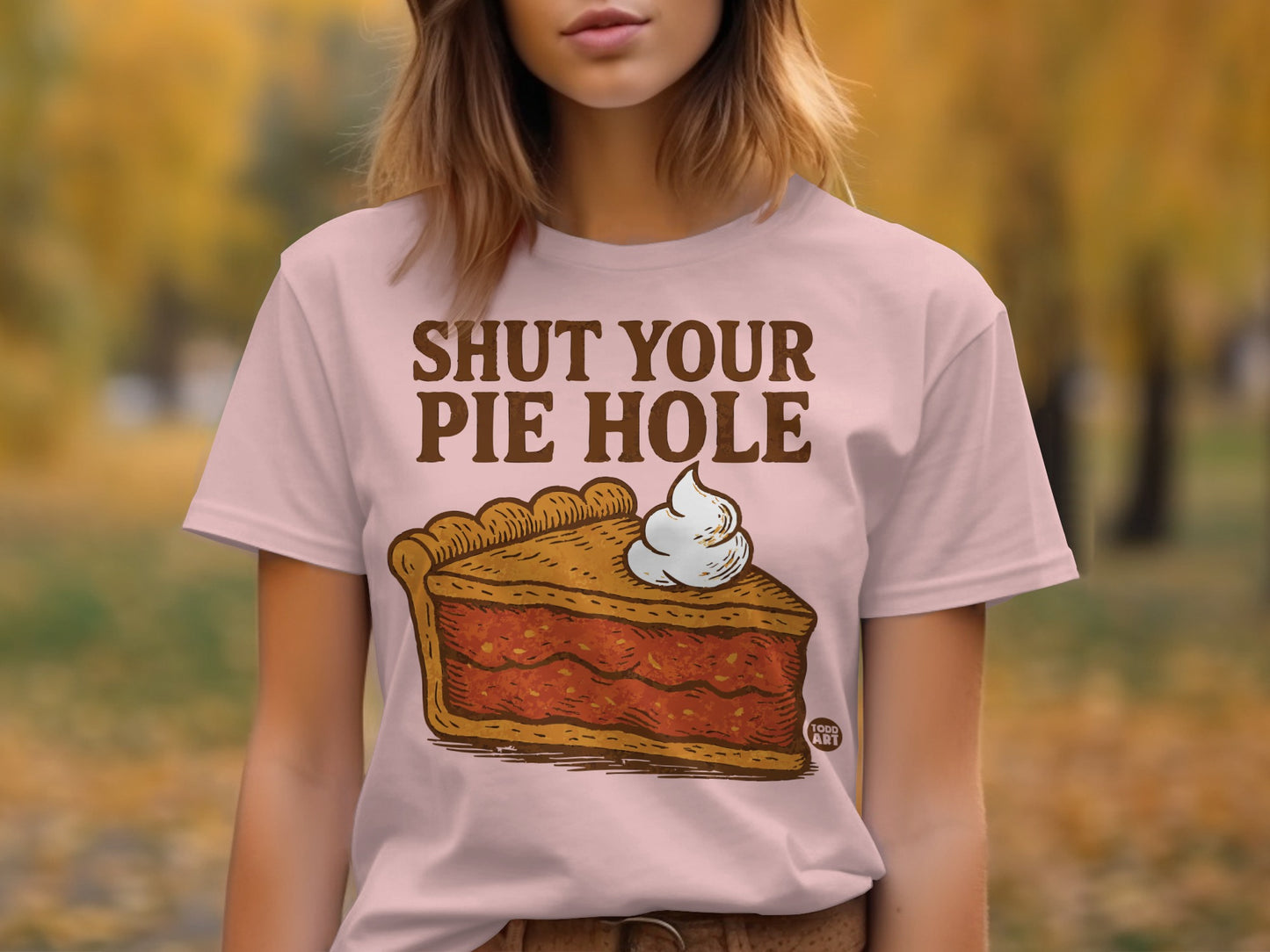Shut Your Pie Hole Graphic T-Shirt Fun Apparel
