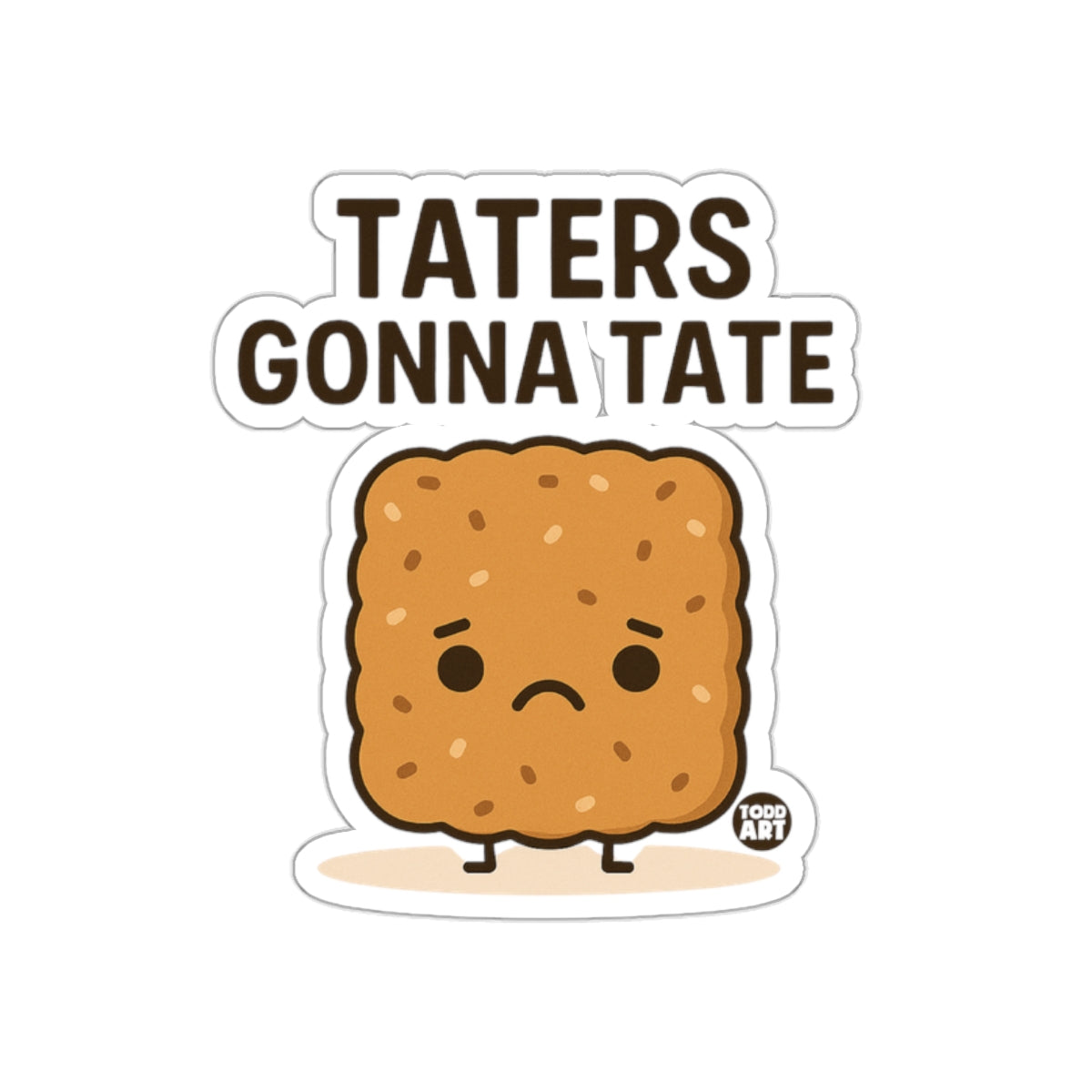 Taters Gonna Tate Cartoon Food Pun Artwork sticker