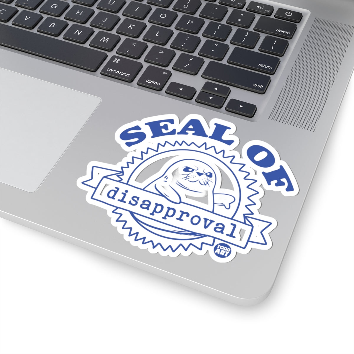 Seal of DisapprovalTodd Art Sticker