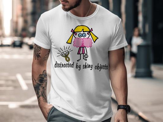 Distracted by Shiny Objects Graphic T-Shirt