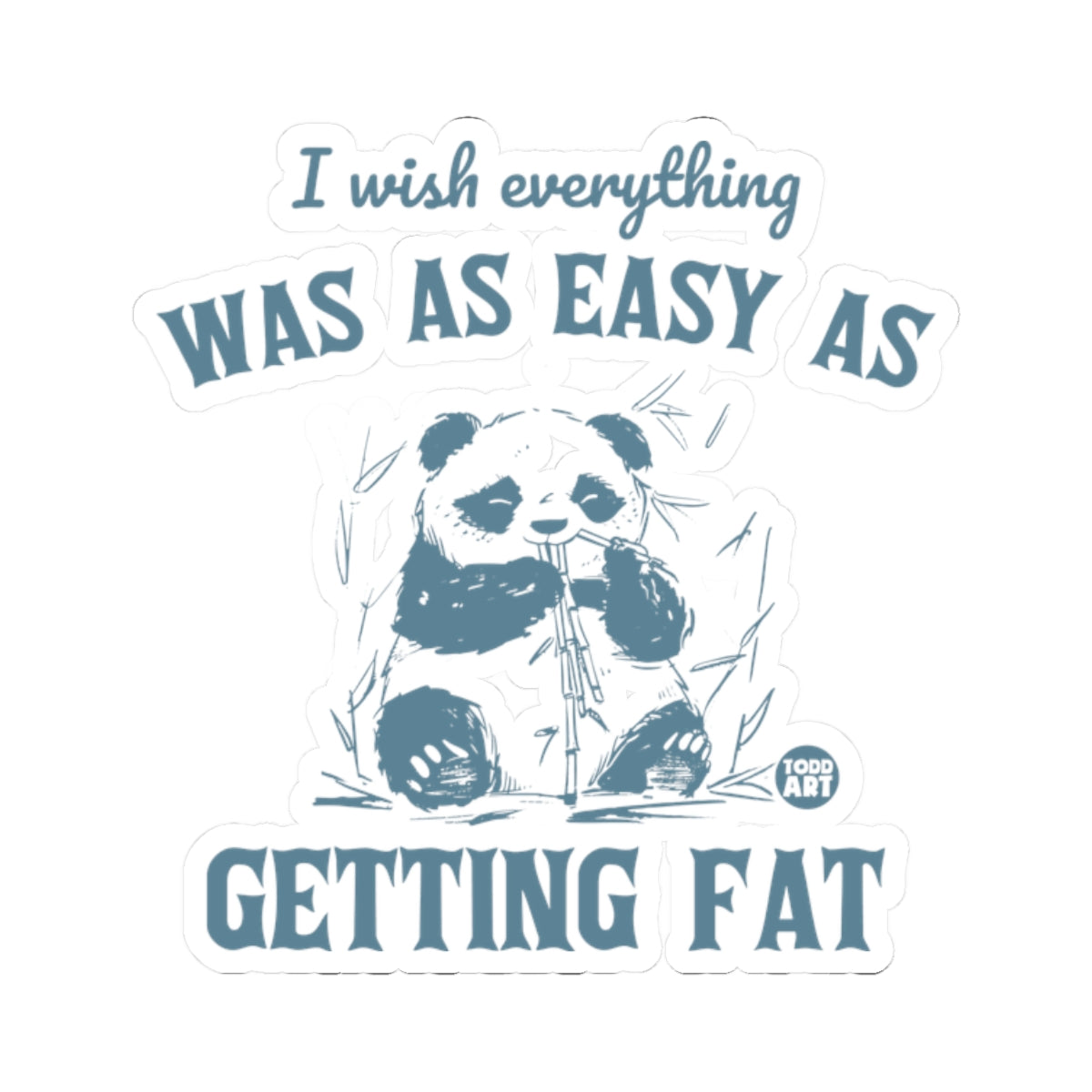 Effortless indulgenceTodd Art Sticker