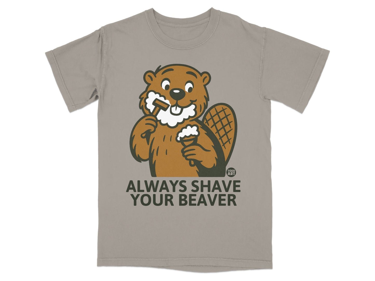 Always Shave Your Beaver Graphic T-Shirt