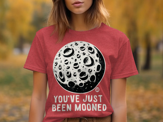 You've Just Been Mooned Unique Graphic Tee