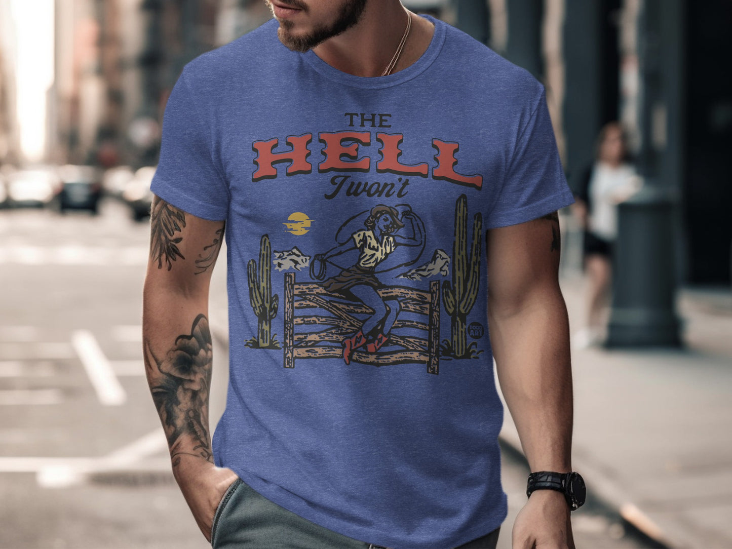 The Hell I Won't Graphic Cowboy T-Shirt